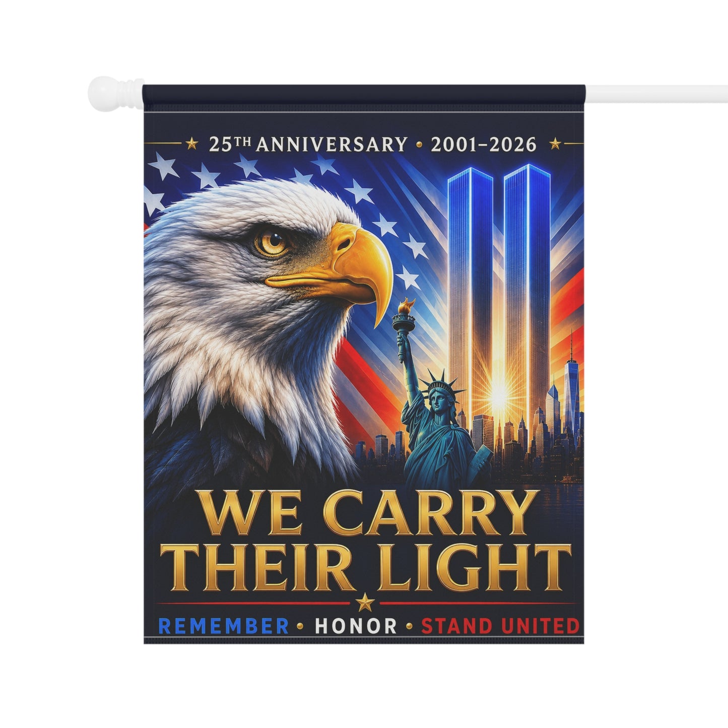 9/11 Memorial Flag — We Carry Their Light, 25th Anniversary 2001–2026 Patriot Day Tribute | Garden & House Sizes