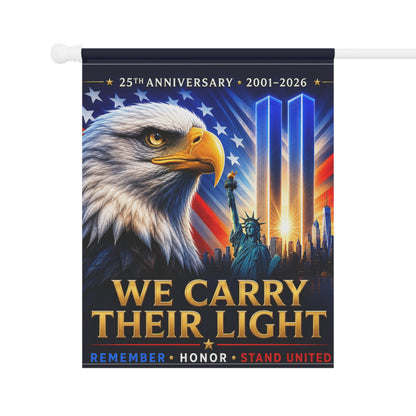 9/11 Memorial Flag — We Carry Their Light, 25th Anniversary 2001–2026 Patriot Day Tribute | Garden & House Sizes