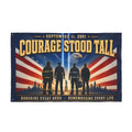 Courage Stood Tall — 3x5 Ft