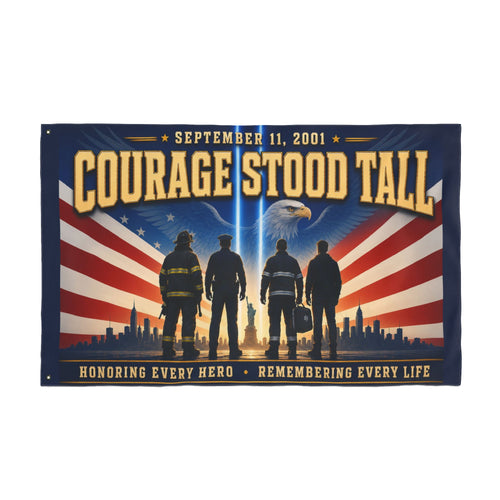Courage Stood Tall — 3x5 Ft