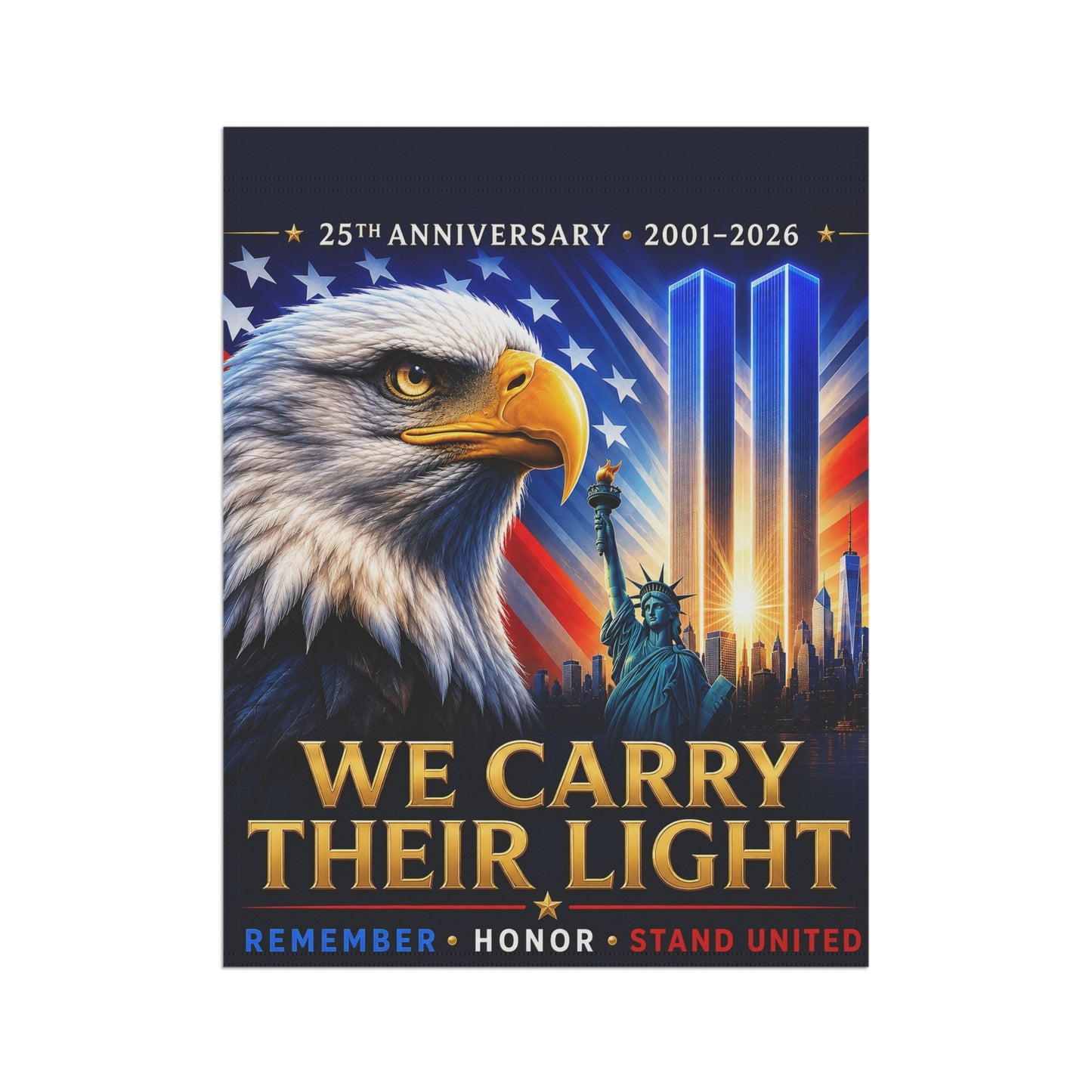 9/11 Memorial Flag — We Carry Their Light, 25th Anniversary 2001–2026 Patriot Day Tribute | Garden & House Sizes