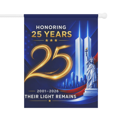 9/11 Memorial Flag — Their Light Remains, 25th Anniversary 2001–2026 Patriot Day Tribute | Garden & House Sizes