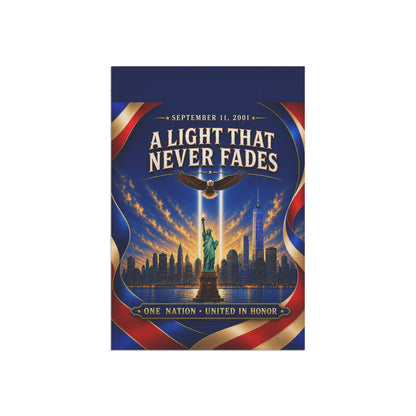 9/11 Memorial Flag — A Light That Never Fades, Patriotic Remembrance Tribute | Garden & House Sizes