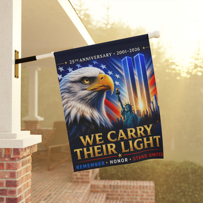 9/11 Memorial Flag — We Carry Their Light, 25th Anniversary 2001–2026 Patriot Day Tribute | Garden & House Sizes