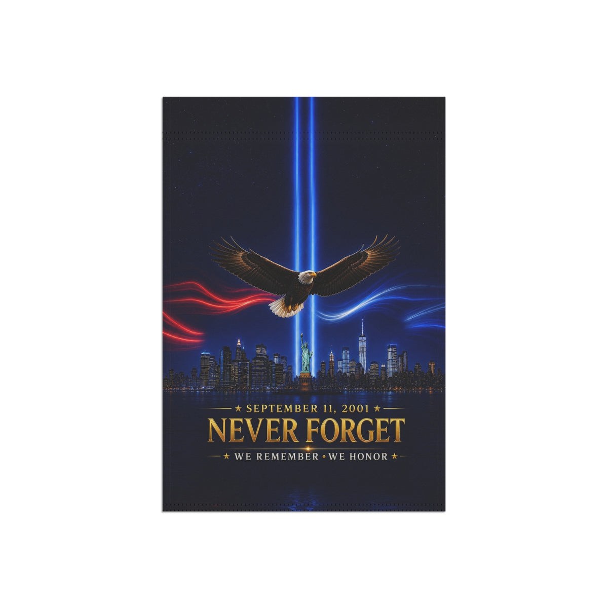 9/11 Memorial Flag — Never Forget, We Remember We Honor Patriot Day Tribute | Garden & House Sizes