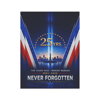 9/11 Memorial Flag — The Years Pass Memory Remains, 25 Yrs 2001–2026 Patriot Day Tribute | Garden & House Sizes