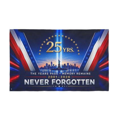 9/11 Memorial Flag 3x5 Ft — The Years Pass Memory Remains, 25 Yrs 2001–2026 Never Forgotten | Double-Sided Grommet Pole Flag