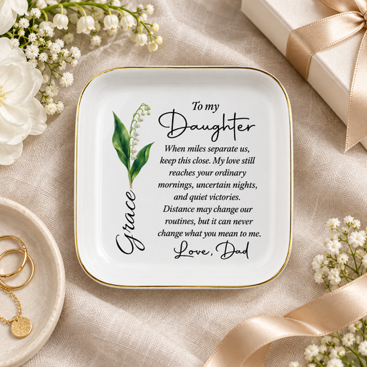 To My Daughter long distance personalized birth flower jewelry dish with name Grace and lily of the valley, gift from Dad