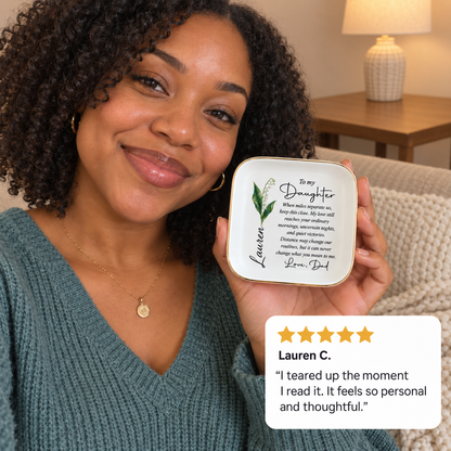 Daughter holding long distance personalized To My Daughter jewelry dish, 5-star customer review